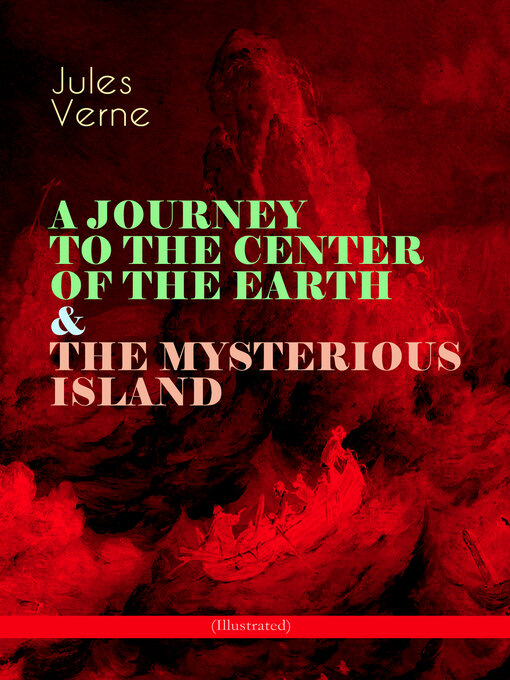 Title details for A Journey to the Center of the Earth & The Mysterious Island by Jules Verne - Wait list